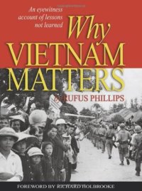 cover of the book Why Vietnam Matters: An Eyewitness Account of Lessons Not Learned