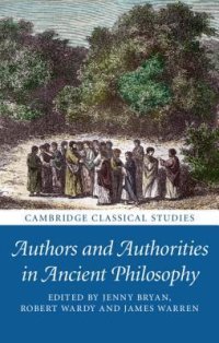 cover of the book Authors and Authorities in Ancient Philosophy