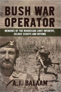 cover of the book Bush War Operator: Memoirs of the Rhodesian Light Infantry, Selous Scouts and Beyond