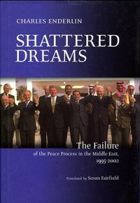 cover of the book Shattered Dreams: The Failure of the Peace Process in the Middle East, 1995-2002