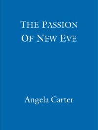 cover of the book The Passion Of New Eve