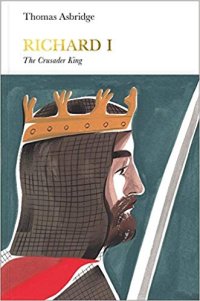 cover of the book Richard I : The Crusader King