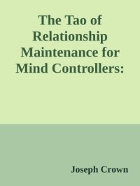 cover of the book The Tao of Relationship Maintenance for Mind Controllers