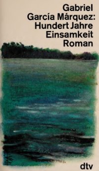 cover of the book Hundert Jahre Einsamkeit. Roman