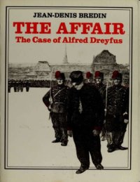 cover of the book The Affair: The Case of Alfred Dreyfus