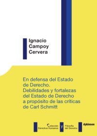 cover of the book En defensa del Estado de Derecho. Debilidades y fortalezas del Estado de Derecho a propósito de las críticas de Carl Schmitt