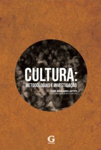 cover of the book Cultura: metodologias e investigação (Estudos Culturais)