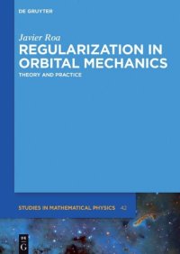 cover of the book Regularization in Orbital Mechanics: Theory and Practice