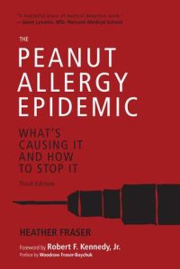 cover of the book The Peanut Allergy Epidemic: What’s Causing It and How to Stop It