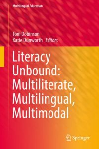 cover of the book Literacy Unbound: Multiliterate, Multilingual, Multimodal