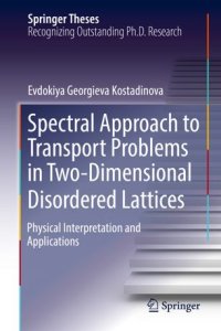 cover of the book Spectral Approach to Transport Problems in Two-Dimensional Disordered Lattices: Physical Interpretation and Applications