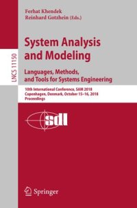 cover of the book System Analysis and Modeling. Languages, Methods, and Tools for Systems Engineering: 10th International Conference, SAM 2018, Copenhagen, Denmark, October 15–16, 2018, Proceedings