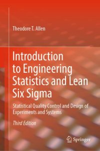 cover of the book Introduction to Engineering Statistics and Lean Six Sigma: Statistical Quality Control and Design of Experiments and Systems