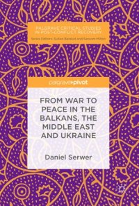 cover of the book From War to Peace in the Balkans, the Middle East and Ukraine