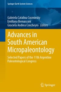 cover of the book Advances in South American Micropaleontology: Selected Papers of the 11th Argentine Paleontological Congress