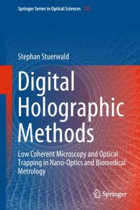 cover of the book Digital Holographic Methods: Low Coherent Microscopy and Optical Trapping in Nano-Optics and Biomedical Metrology