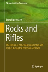 cover of the book Rocks and Rifles: The Influence of Geology on Combat and Tactics during the American Civil War