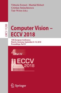 cover of the book Computer Vision – ECCV 2018: 15th European Conference, Munich, Germany, September 8-14, 2018, Proceedings, Part IV