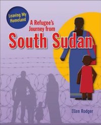 cover of the book A Refugee’s Journey from South Sudan