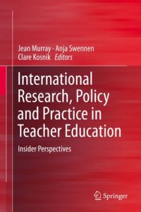 cover of the book International Research, Policy and Practice in Teacher Education: Insider Perspectives