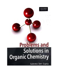 cover of the book Problems and Solutions in Organic Chemistry Part 1 upto Page 240 Aliphatic and Alicyclic Amines Nitriles etc by Subrata Sen Gupta Oxford IIT JEE Olympiad