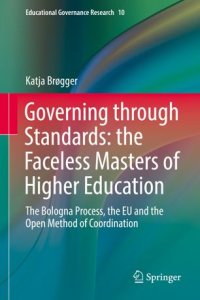 cover of the book Governing through Standards: the Faceless Masters of Higher Education: The Bologna Process, the EU and the Open Method of Coordination