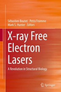 cover of the book X-ray Free Electron Lasers: A Revolution in Structural Biology