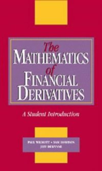 cover of the book The Mathematics Of Financial Derivatives