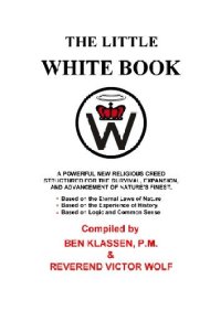 cover of the book The little white book: Fundamentals of the white racial religion Creativity for daily reading and affirmation of the white faith 