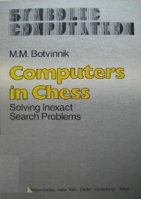 cover of the book Computers In Chess Solving Inexact Search Problems