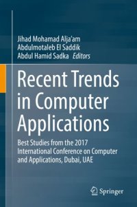 cover of the book Recent Trends in Computer Applications: Best Studies from the 2017 International Conference on Computer and Applications, Dubai, UAE