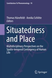 cover of the book Situatedness and Place: Multidisciplinary Perspectives on the Spatio-temporal Contingency of Human Life