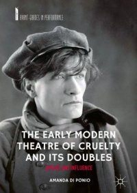 cover of the book The Early Modern Theatre of Cruelty and its Doubles: Artaud and Influence