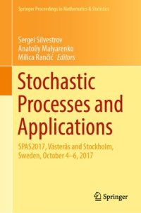 cover of the book Stochastic Processes and Applications: SPAS2017, Västerås and Stockholm, Sweden, October 4-6, 2017