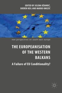 cover of the book The Europeanisation of the Western Balkans: A Failure of EU Conditionality?