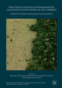 cover of the book News Media Coverage of Environmental Challenges in Latin America and the Caribbean: Mediating Demand, Degradation and Development