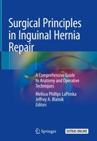 cover of the book Surgical Principles in Inguinal Hernia Repair: A Comprehensive Guide to Anatomy and Operative Techniques