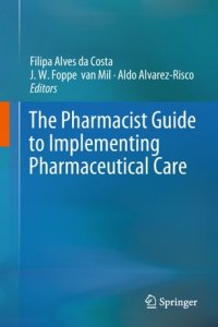 cover of the book The Pharmacist Guide to Implementing Pharmaceutical Care