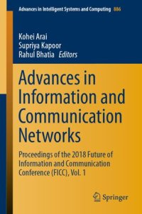 cover of the book Advances in Information and Communication Networks: Proceedings of the 2018 Future of Information and Communication Conference (FICC), Vol. 1