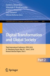 cover of the book Digital Transformation and Global Society: Third International Conference, DTGS 2018, St. Petersburg, Russia, May 30 – June 2, 2018, Revised Selected Papers, Part II