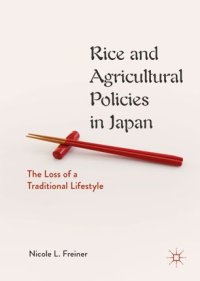 cover of the book Rice and Agricultural Policies in Japan: The Loss of a Traditional Lifestyle