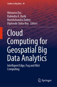 cover of the book Cloud Computing for Geospatial Big Data Analytics: Intelligent Edge, Fog and Mist Computing