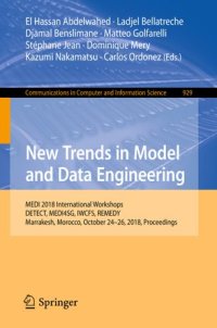 cover of the book New Trends in Model and Data Engineering: MEDI 2018 International Workshops, DETECT, MEDI4SG, IWCFS, REMEDY, Marrakesh, Morocco, October 24–26, 2018, Proceedings