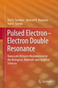 cover of the book Pulsed Electron–Electron Double Resonance: Nanoscale Distance Measurement in the Biological, Materials and Chemical Sciences