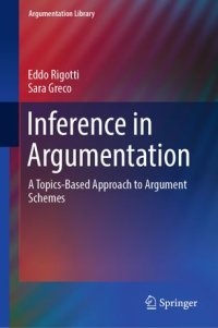 cover of the book Inference in Argumentation: A Topics-Based Approach to Argument Schemes