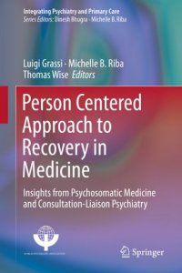 cover of the book Person Centered Approach to Recovery in Medicine: Insights from Psychosomatic Medicine and Consultation-Liaison Psychiatry