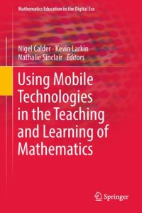 cover of the book Using Mobile Technologies in the Teaching and Learning of Mathematics