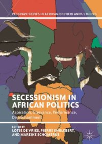 cover of the book Secessionism in African Politics: Aspiration, Grievance, Performance, Disenchantment