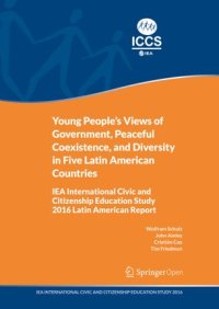 cover of the book Young People's Views of Government, Peaceful Coexistence, and Diversity in Five Latin American Countries: IEA International Civic and Citizenship Education Study 2016 Latin American Report