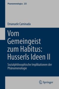 cover of the book Vom Gemeingeist zum Habitus: Husserls Ideen II: Sozialphilosophische Implikationen der Phänomenologie